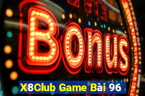 X8Club Game Bài 96