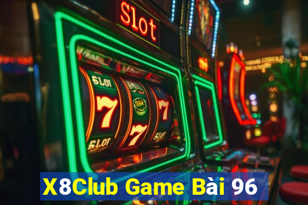 X8Club Game Bài 96