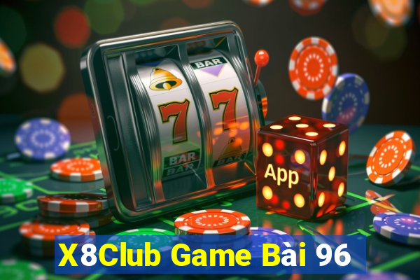 X8Club Game Bài 96