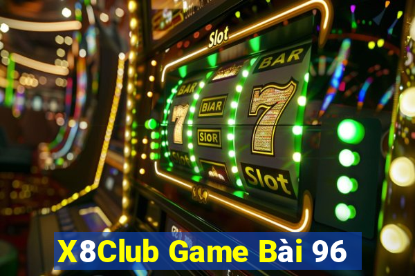 X8Club Game Bài 96