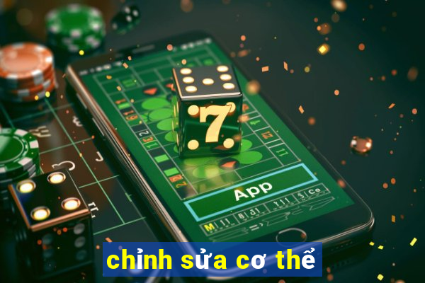 chỉnh sửa cơ thể