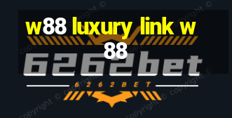 w88 luxury link w88