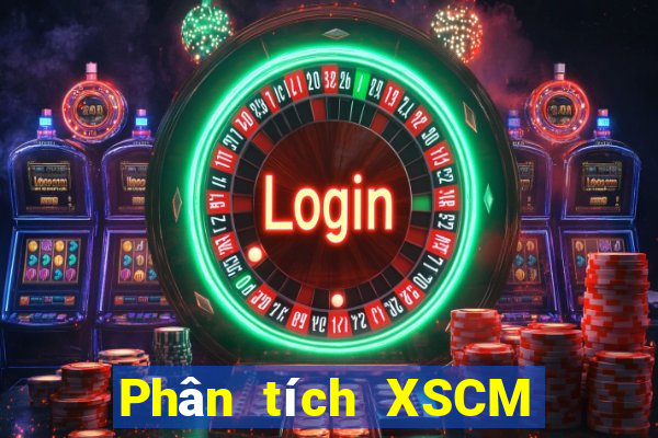 Phân tích XSCM ngày mai