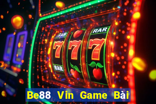 Be88 Vin Game Bài 3C Cho Ios