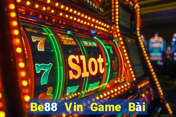 Be88 Vin Game Bài 3C Cho Ios