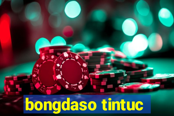 bongdaso tintuc