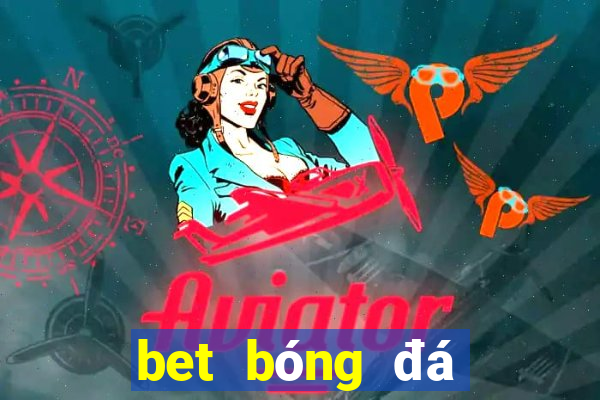 bet bóng đá trực tiếp