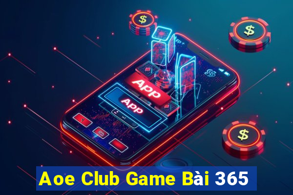 Aoe Club Game Bài 365