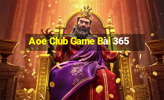 Aoe Club Game Bài 365