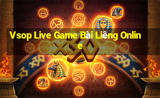 Vsop Live Game Bài Liêng Online