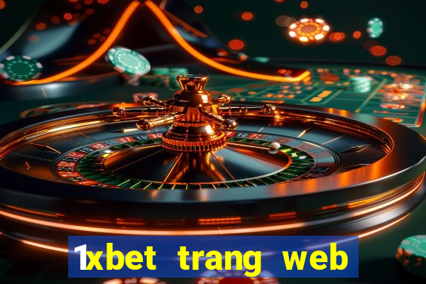 1xbet trang web giải trí