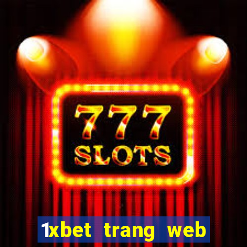 1xbet trang web giải trí