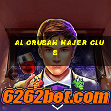 al orubah hajer club