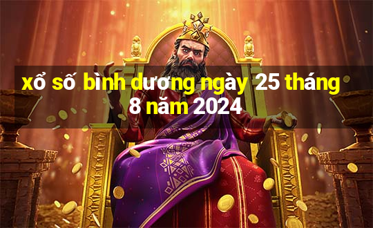 xổ số bình dương ngày 25 tháng 8 năm 2024