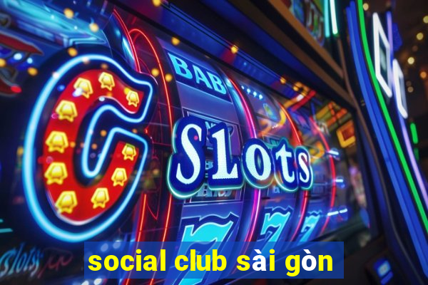 social club sài gòn