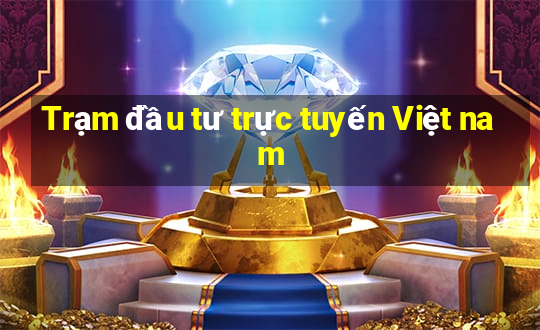 Trạm đầu tư trực tuyến Việt nam