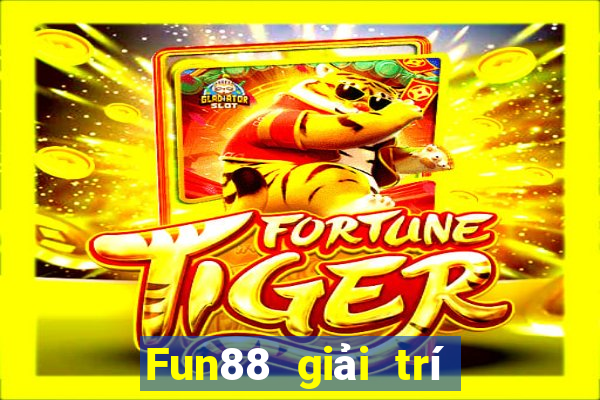 Fun88 giải trí của Thần cờ bạc