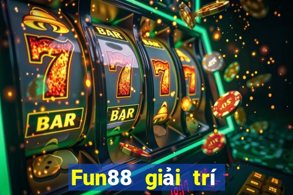 Fun88 giải trí của Thần cờ bạc