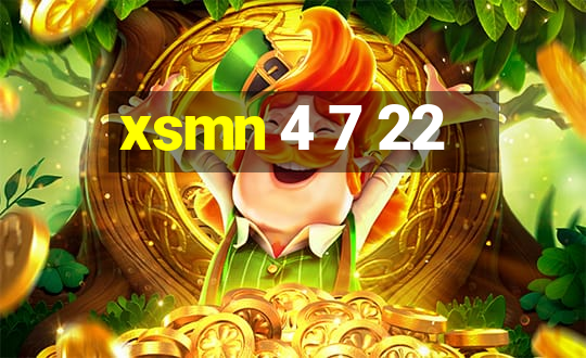 xsmn 4 7 22