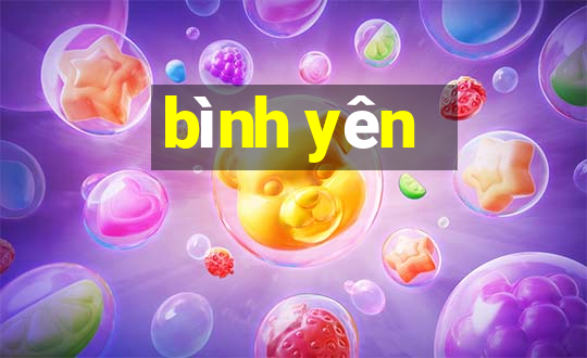 bình yên