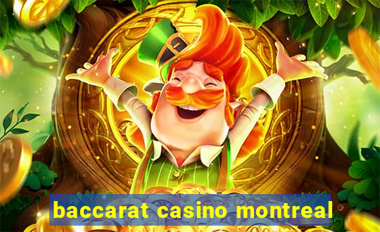 baccarat casino montreal