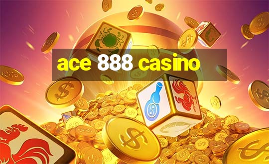 ace 888 casino