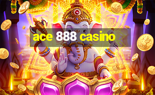 ace 888 casino