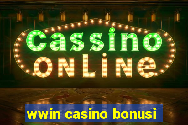 wwin casino bonusi