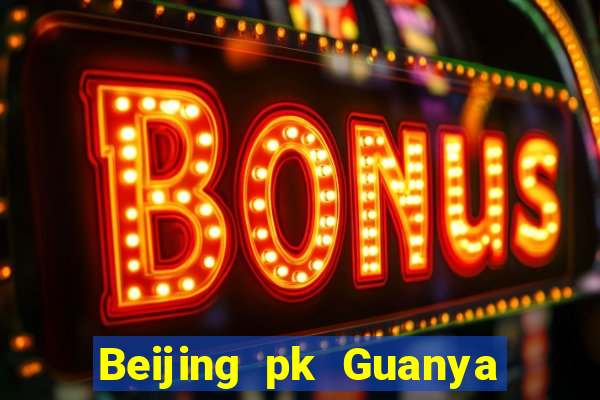 Beijing pk Guanya trả cao