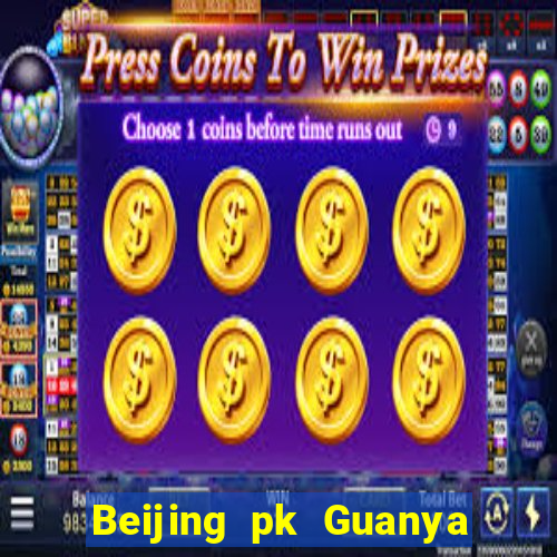 Beijing pk Guanya trả cao