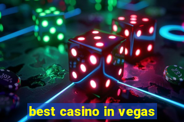 best casino in vegas