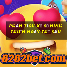 Phân tích xổ số ninh thuận ngày thứ sáu