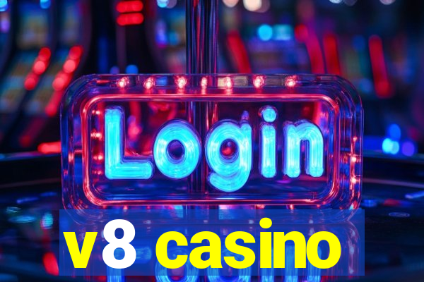 v8 casino