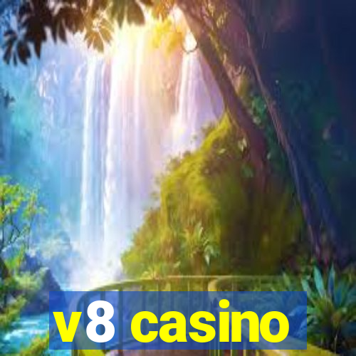 v8 casino