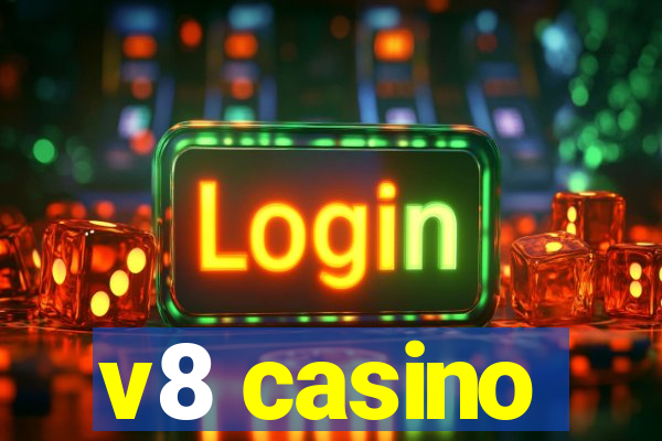 v8 casino