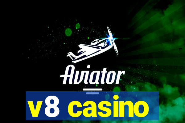 v8 casino