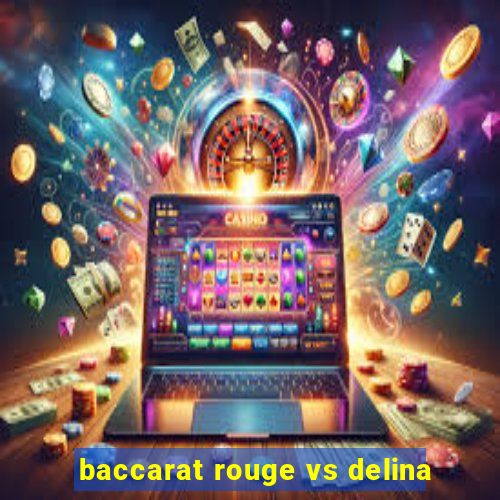 baccarat rouge vs delina