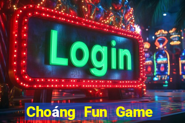 Choáng Fun Game Bài Miễn Phí