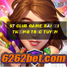 S7 Club Game Bài Đổi Thưởng Trực Tuyến