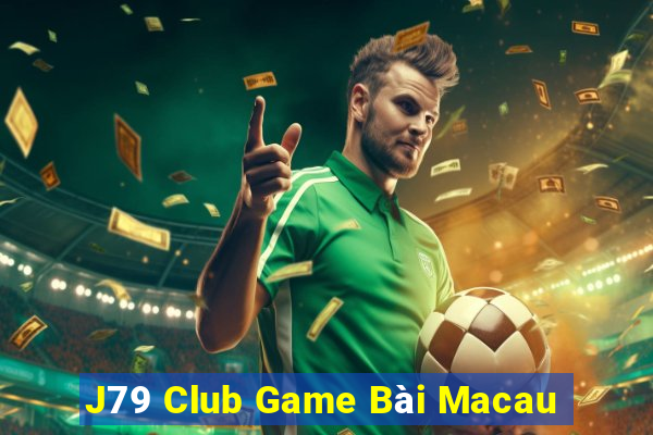 J79 Club Game Bài Macau