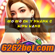 Gió gió chạy nhanh chính hãng