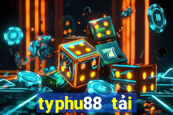 typhu88 tải xuống app