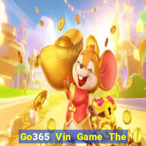 Go365 Vin Game The Bài Hay Nhất 2021