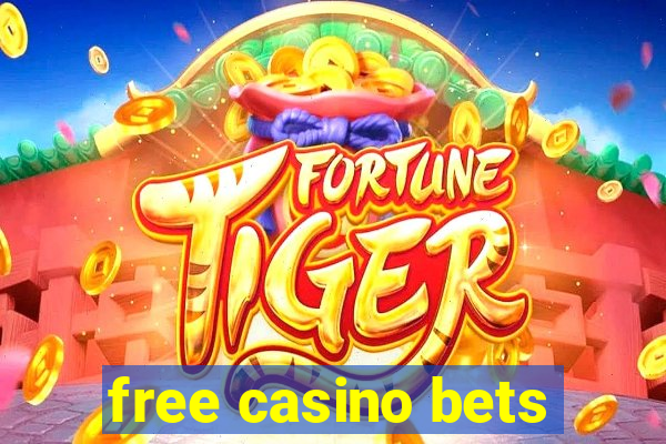 free casino bets