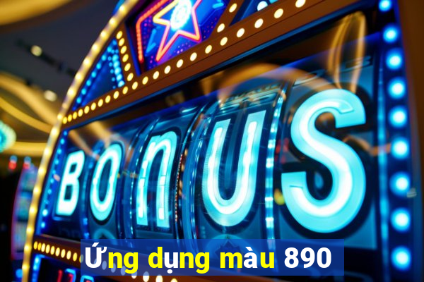 Ứng dụng màu 890