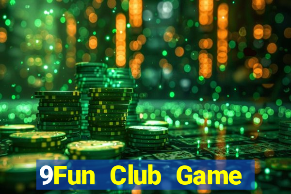 9Fun Club Game Bài Nổ Hũ Uy Tín