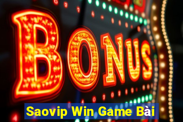 Saovip Win Game Bài