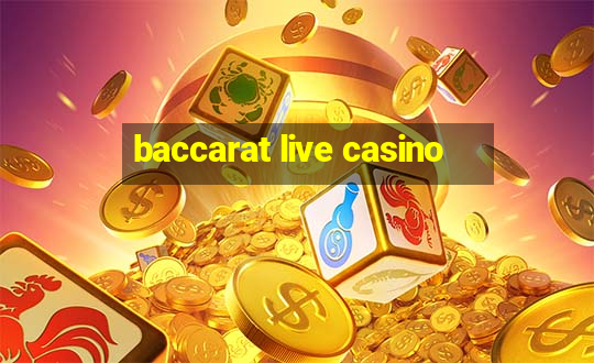 baccarat live casino