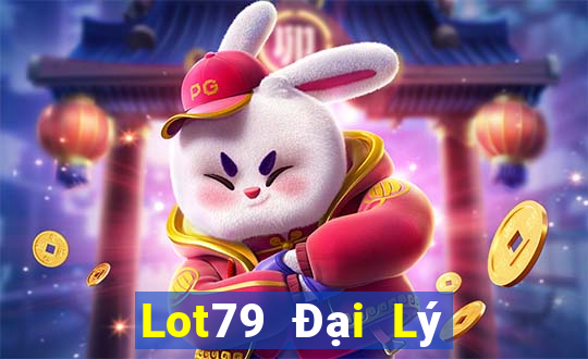 Lot79 Đại Lý Cấp 1 Game Bài