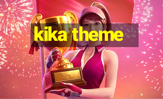 kika theme